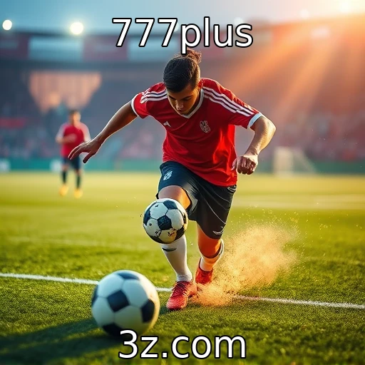 777plus Descubra as Apostas Esportivas: Análises Cruciais para Suas Decisões